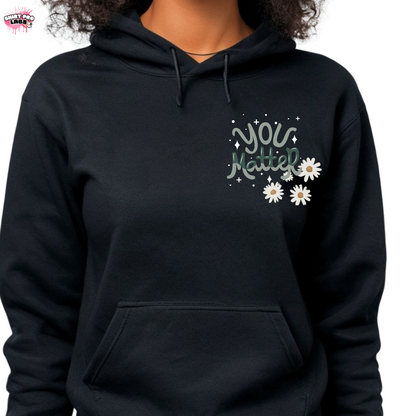 You Matter Hoodie