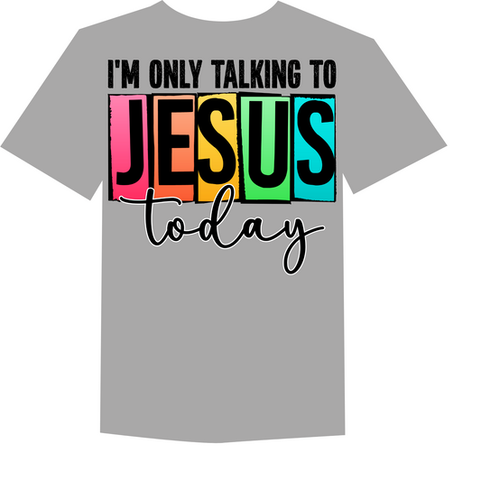 Only Talking 2 Jesus